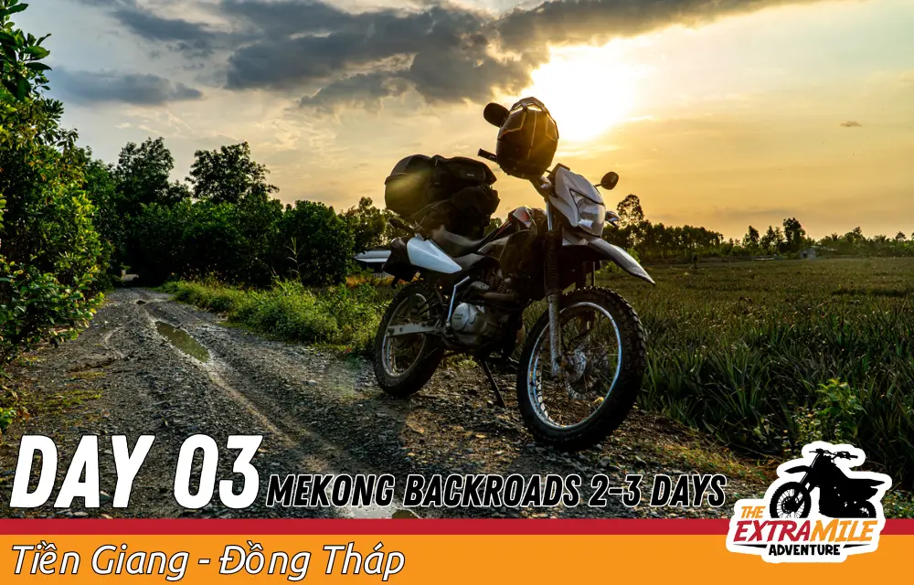 Day 3 - Vietnam - Mekong Delta - Mekong Backroads 2-3 days- The Extra Mile Adventure Motorbike Tours