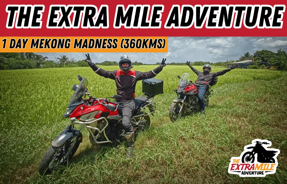 The extra mile adventure Tigit Motorbikes 1 Day Mekong madness tour 360kms